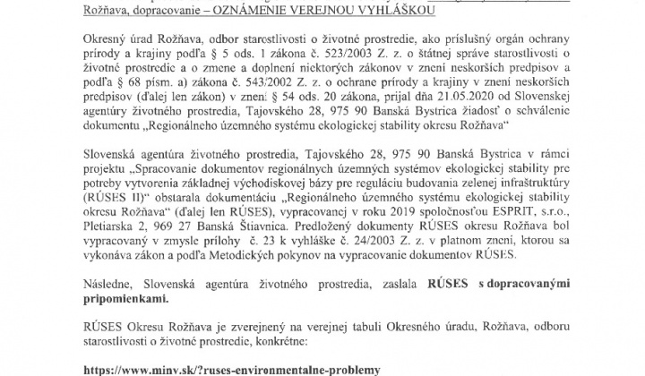 1. fotografia fotogalérie V e r e j n á v y h l á š k a   Schvaľovací proces dokumentu Regionálneho územného systému ekologickej stability okresu  Rožňava, dopracovanie – OZNÁMENIE VEREJNOU VYHLÁŠKOU - foto